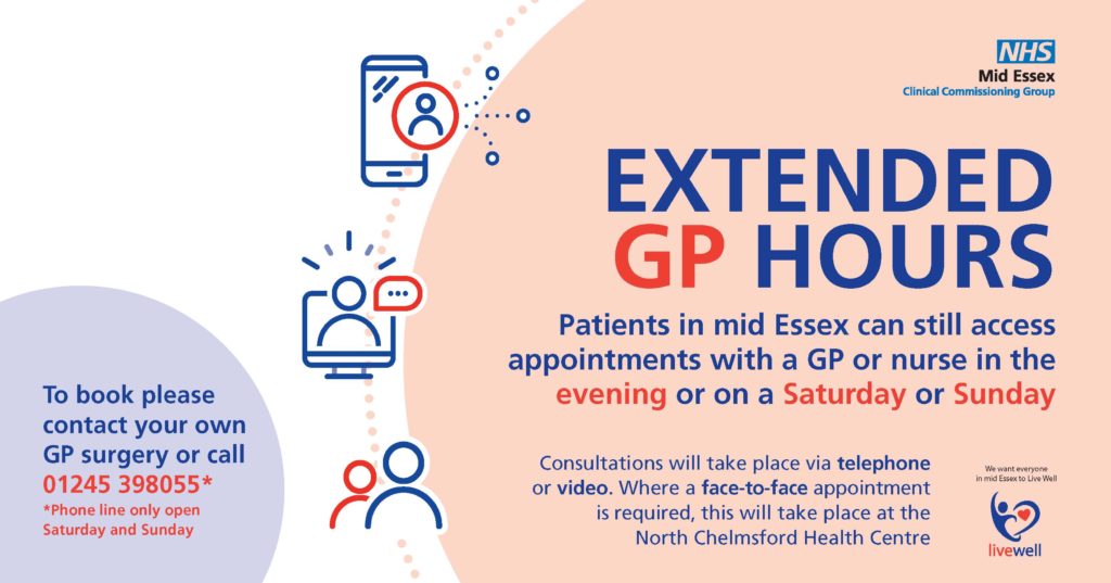 Extended GP Access Call 01245 398055 phone line only open Saturday and Sunday